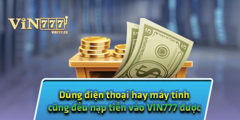 Sử dụng hệ thống ngân hàng để bỏ tiền vào VIN777